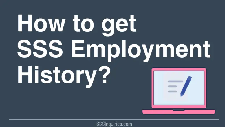 How To Get Your Employment History From SSS Website SSS Inquiries