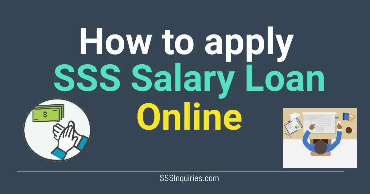 How to Apply for SSS Salary Loan Online? - SSS Inquiries