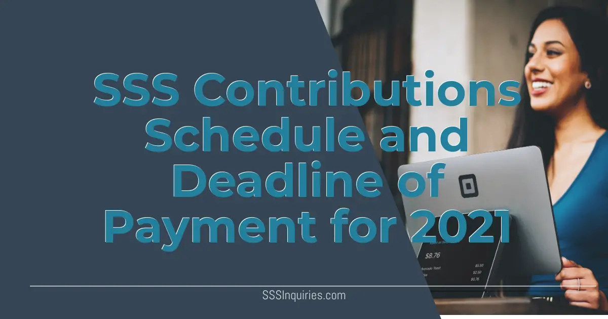 SSS Contribution Schedule 2021 - SSS Inquiries