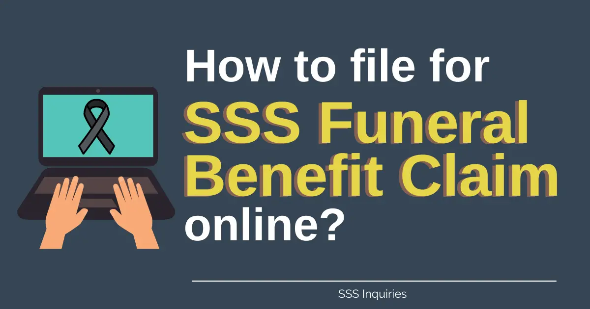 How to file for SSS Funeral Benefit Claim online? SSS Inquiries