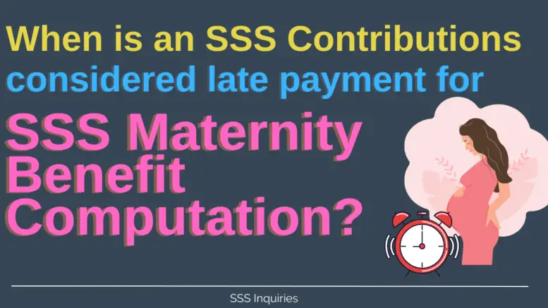 when-is-an-sss-contributions-considered-late-payment-for-sss-maternity